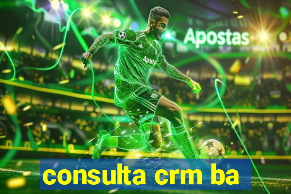 consulta crm ba